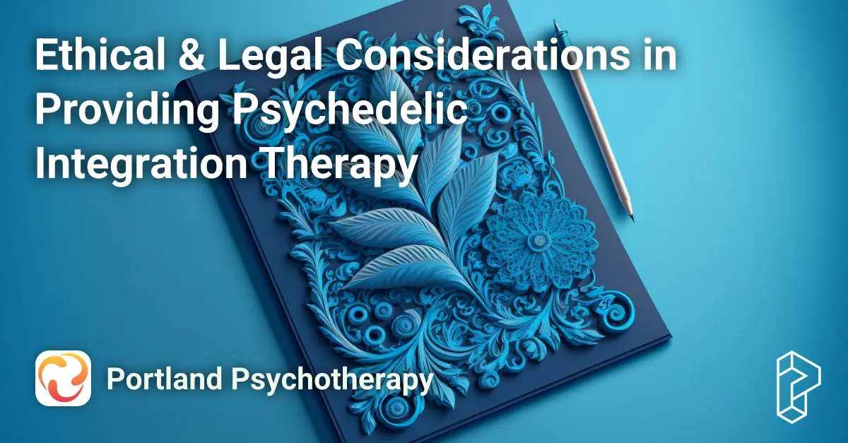 Ethical & Legal Considerations in Providing Psychedelic Integration Therapy Course Image