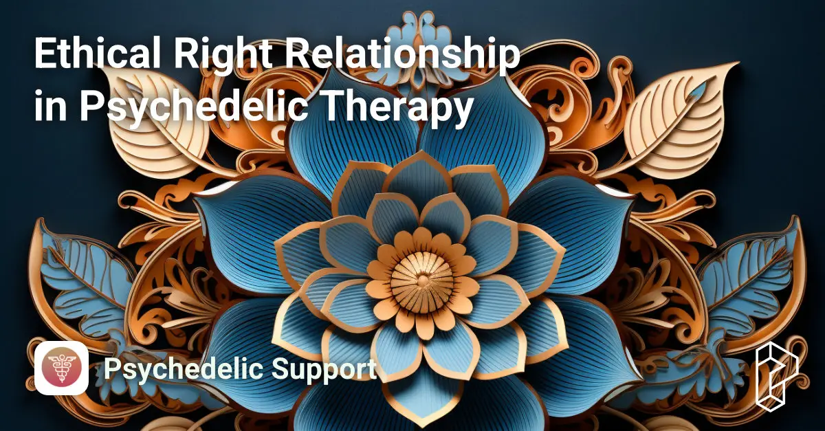 Ethical Right Relationship in Psychedelic Therapy Course Image