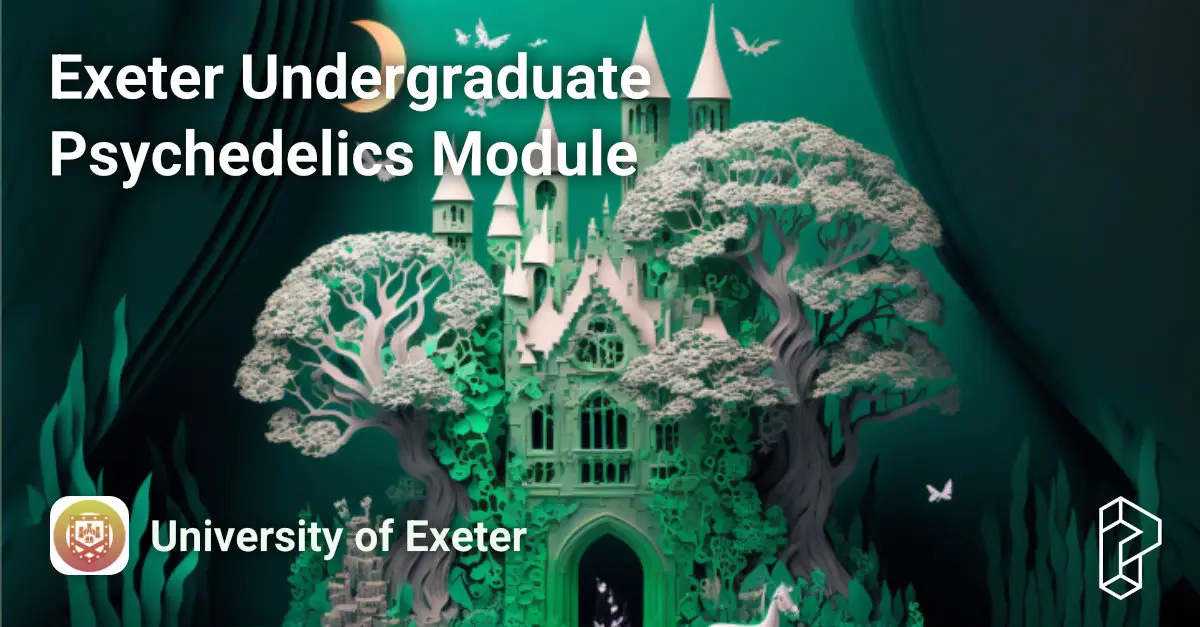 Exeter Undergraduate Psychedelics Module Course Image