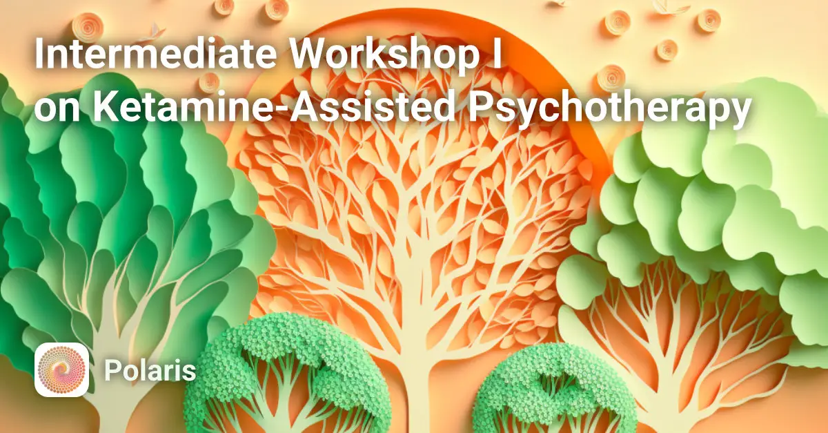 Intermediate Workshop I on Ketamine-Assisted Psychotherapy Course Image