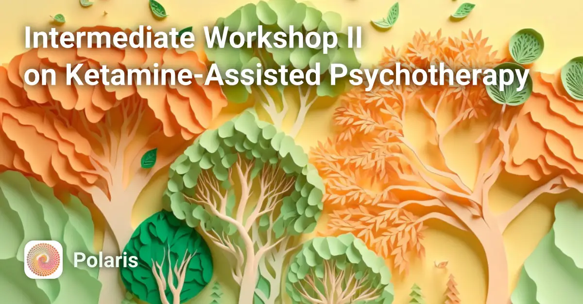 Intermediate Workshop II on Ketamine-Assisted Psychotherapy Course Image