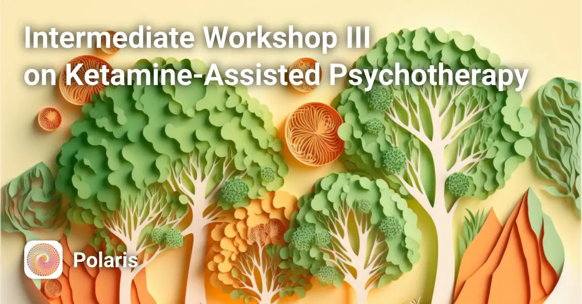 Intermediate Workshop III on Ketamine-Assisted Psychotherapy Course Image