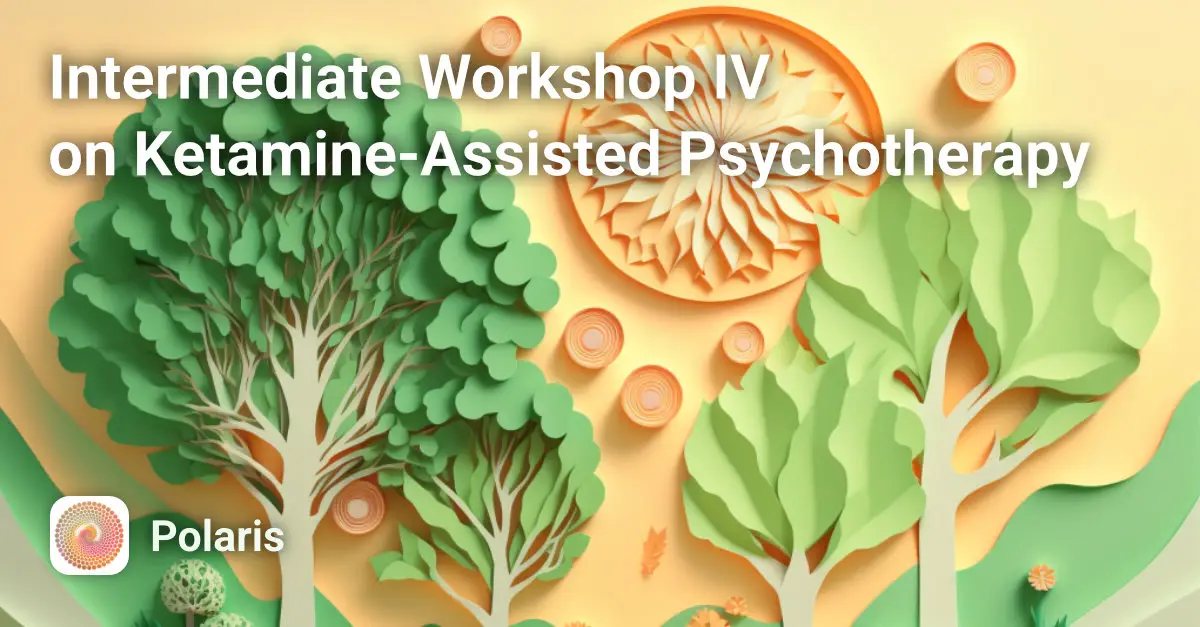 Intermediate Workshop IV on Ketamine-Assisted Psychotherapy Course Image
