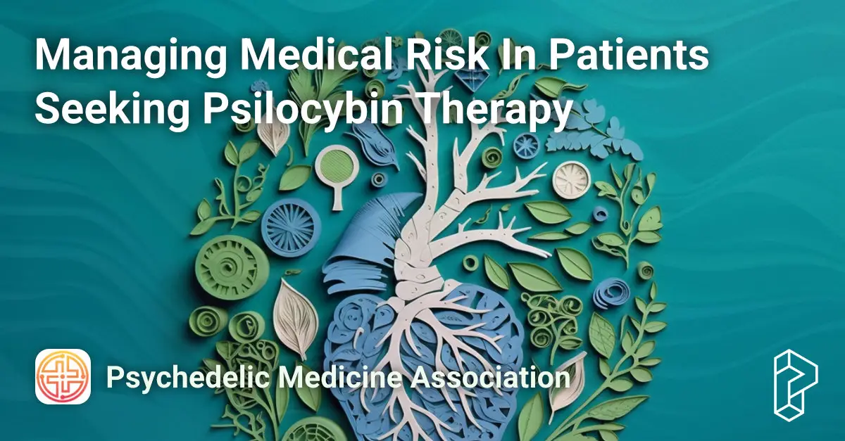 Managing Medical Risk In Patients Seeking Psilocybin Therapy Course Image