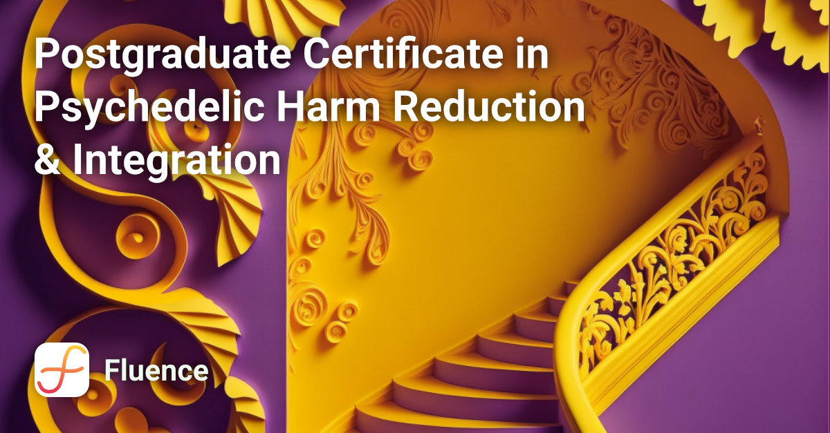 Postgraduate Certificate in Psychedelic Harm Reduction and Integration Course Image