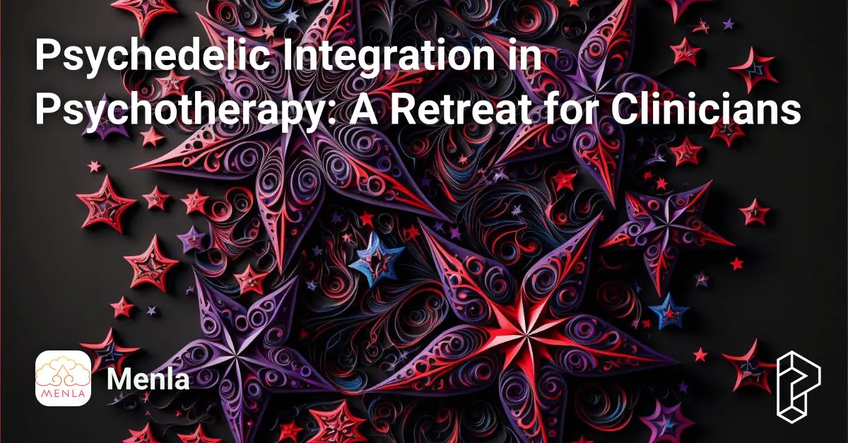 Psychedelic Integration in Psychotherapy: A Retreat for Clinicians Course Image