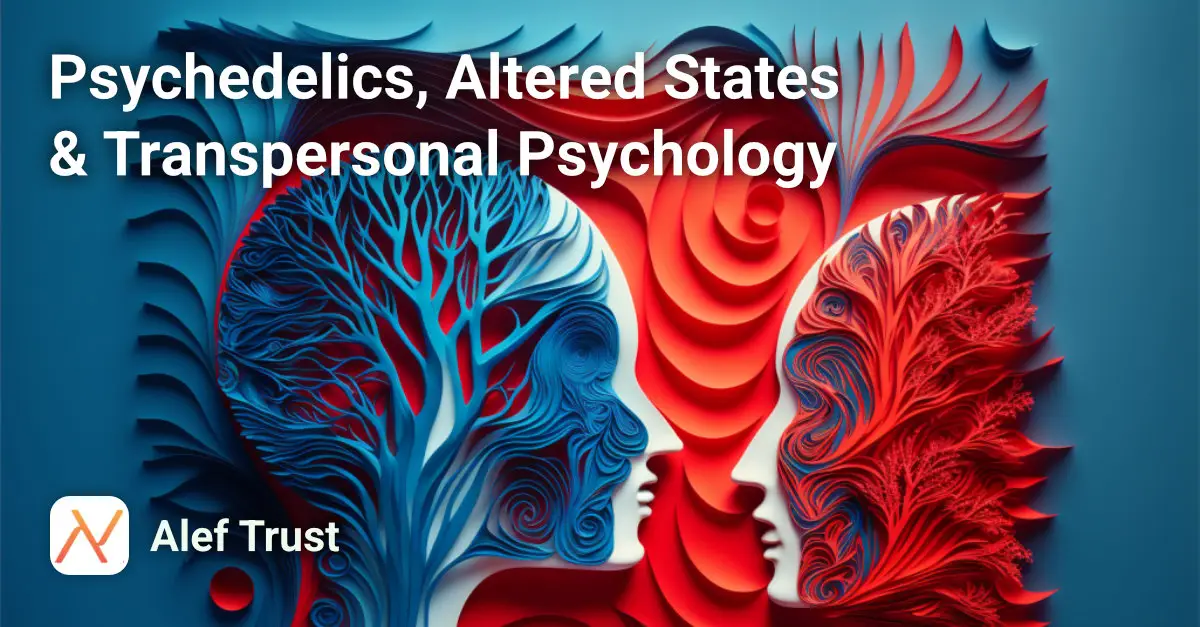 Psychedelics, Altered States and Transpersonal Psychology Course Image