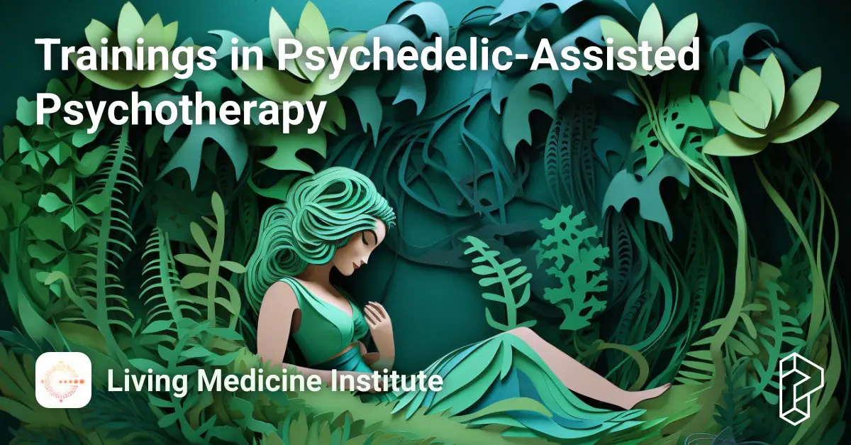 Trainings in Psychedelic-Assisted Psychotherapy Course Image