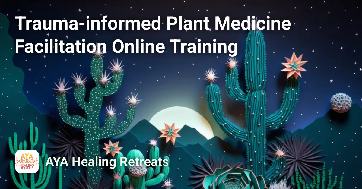 Trauma-informed Plant Medicine Facilitation Online Training Course Image